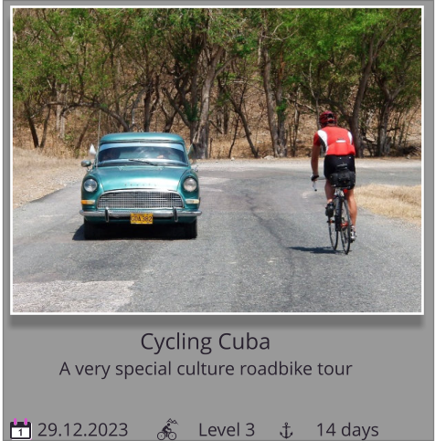 Cycling Cuba A very special culture roadbike tour     29.12.2023               Level 3             14 days 1